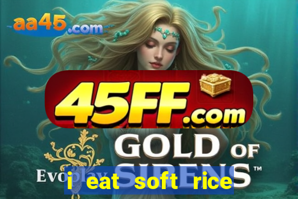 i eat soft rice in another world pt br